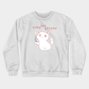 Cute but psycho Crewneck Sweatshirt